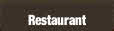 Restaurant.